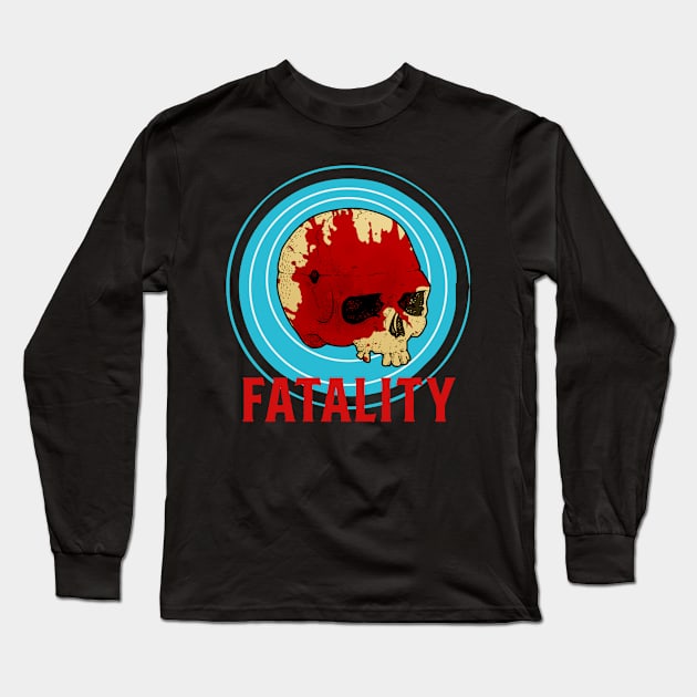 FATALITY Long Sleeve T-Shirt by theanomalius_merch